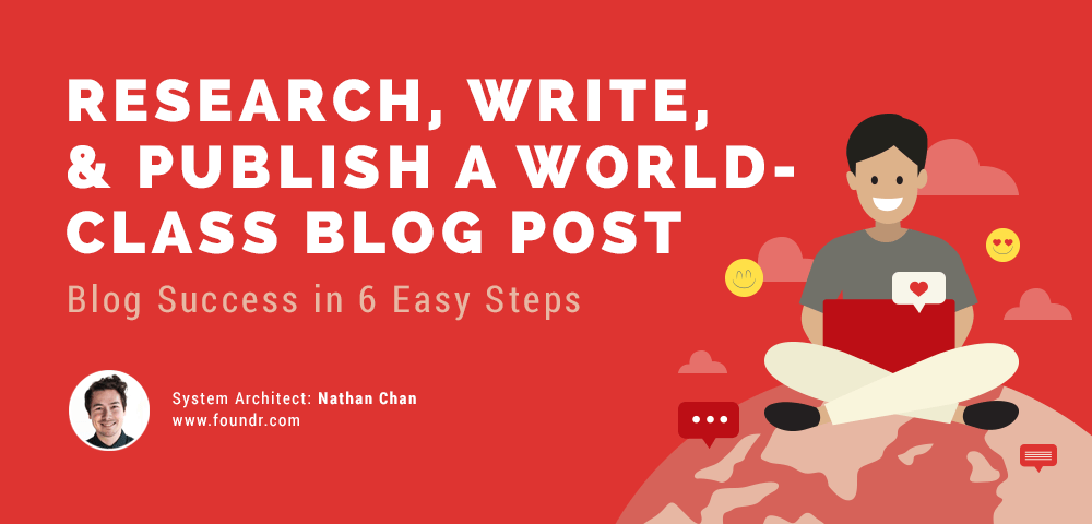 6 Steps to a World-Class Blog Post