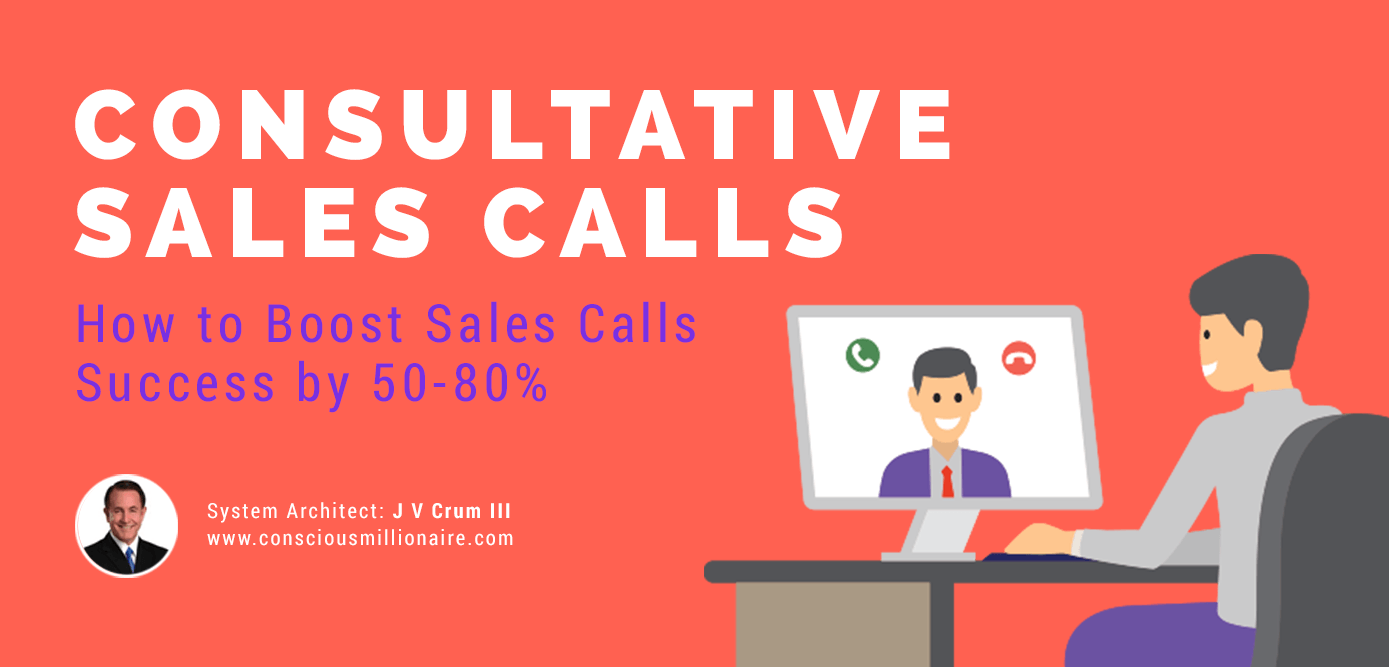 11 Steps to Crafting Consultative Sales Calls that Close